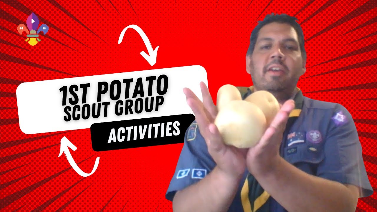 Be Part Of 1st Potato Scout Group (Activity) | SCOUTADELIC