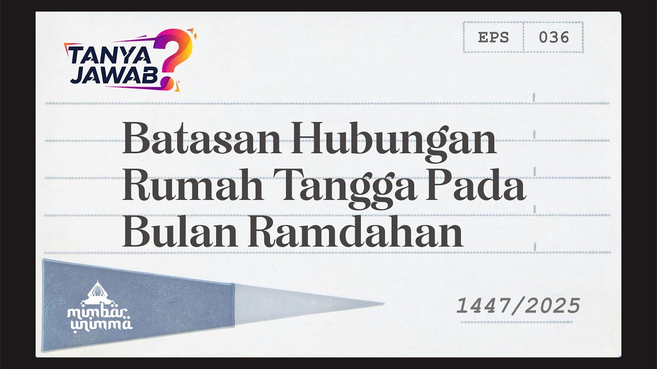 Batasan Hubungan Suami - Istri di Bulan Ramdahan | Ustadz Drs. H. Jumari, M.Pd.