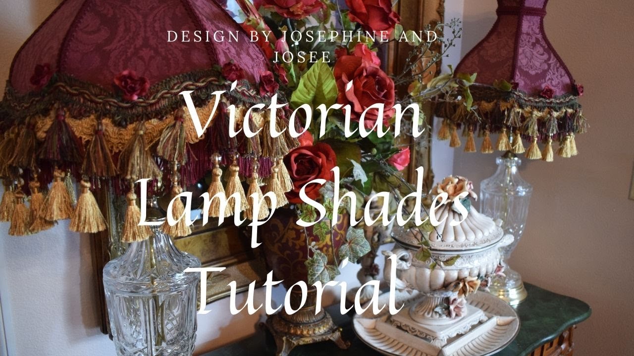 Interior Design  Victorian Style Lamp Shade Tutorial Home Decor