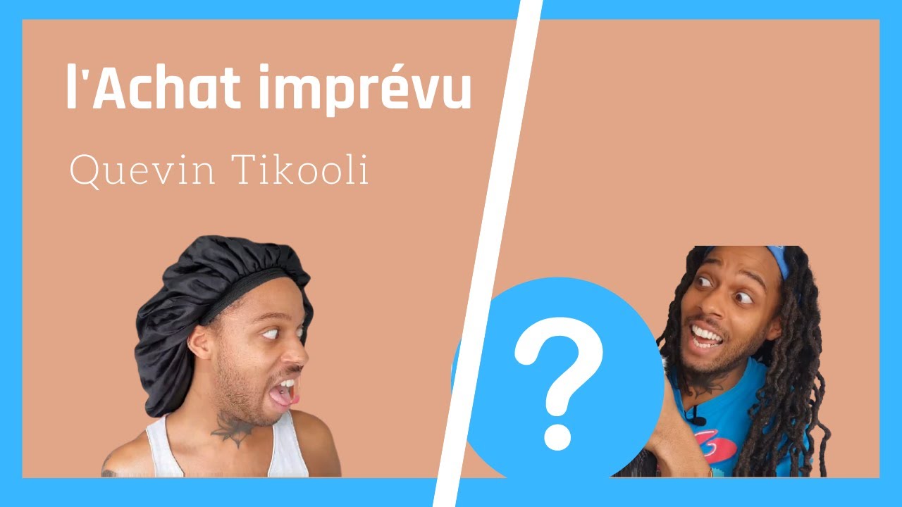 Quevin Tikooli - l'achat impr&eacute;vu