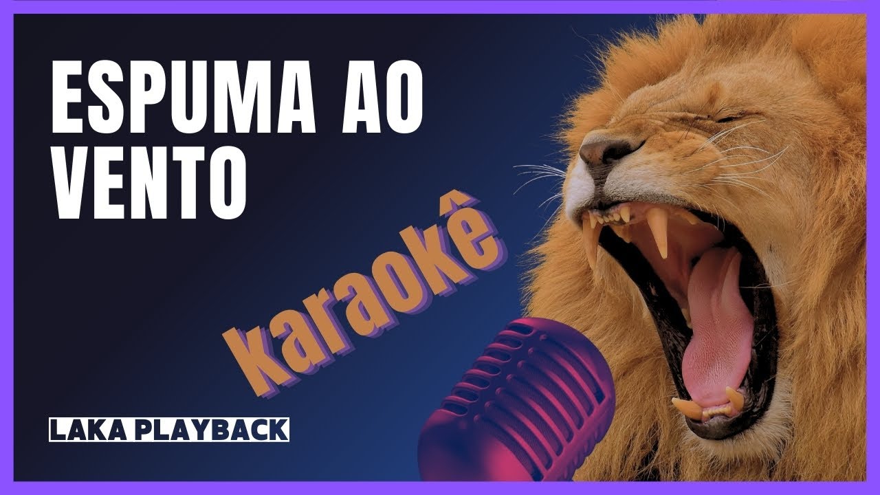 KARAOKE ESPUMA AO VENTO