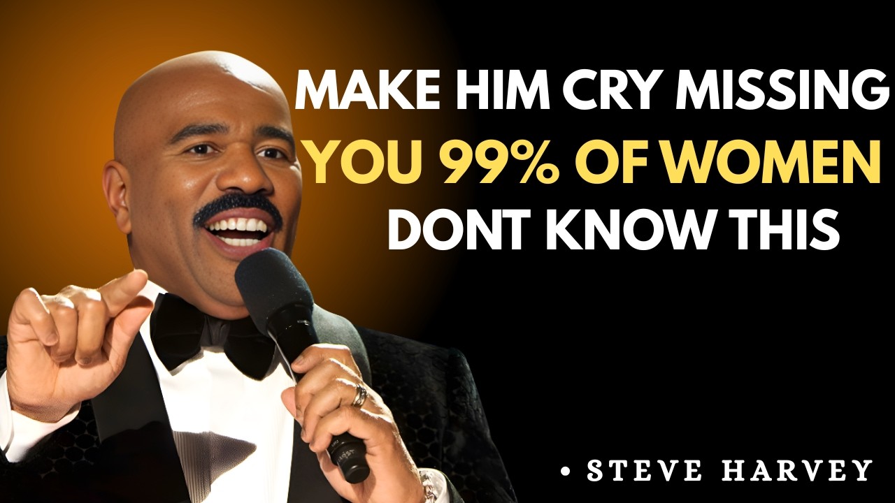 Steve Harvey Motivation 💡 || Make Him Cry Missing You 💔 | 99% Women Don&rsquo;t Know This Secret 😱 ||