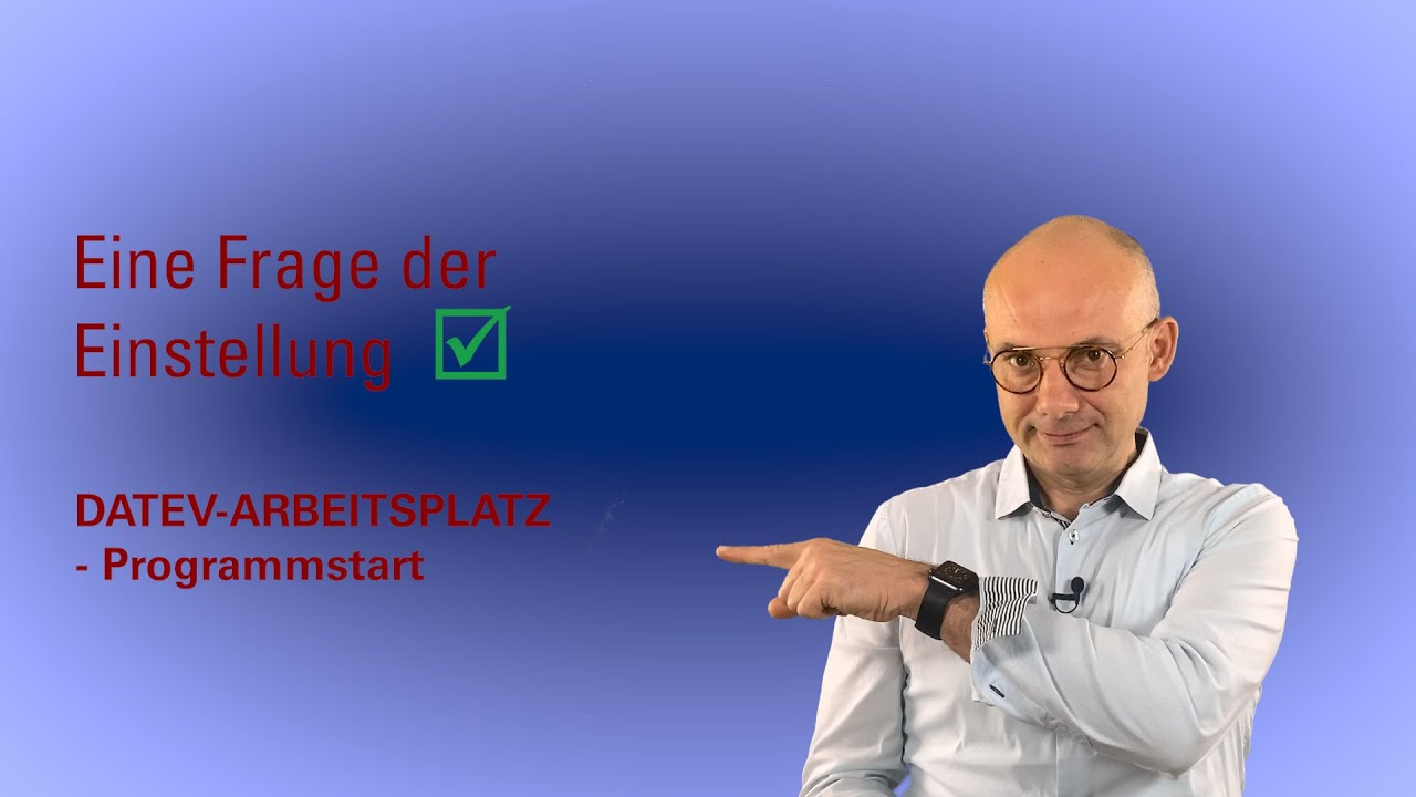 Eine Frage der Einstellung | DATEV-ARBEITSPLATZ - Programmstart