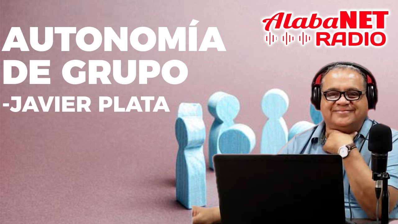 AUTONOMÍA DE GRUPO - JAVIER PLATA
