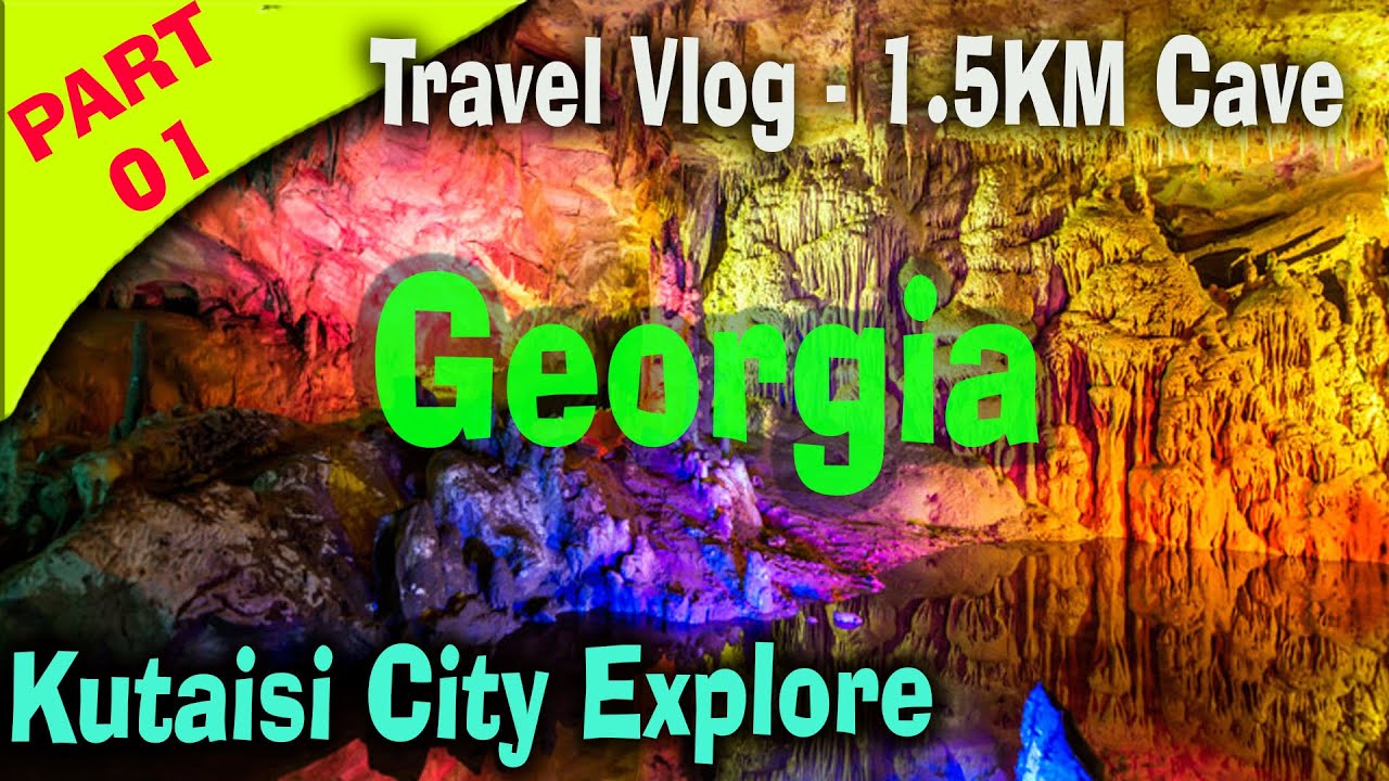 Georgia Travel Vlog Episode 1 | Prometheus Cave Complete Tour in Hindi Urdu English |  Kutaisi City