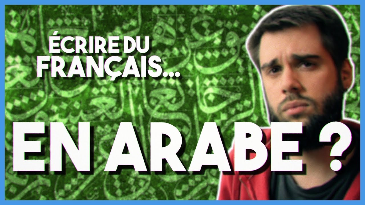 Écrire le français... en écriture arabe? - MLTP#21
