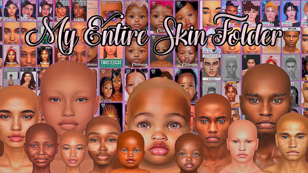 My Entire Skin CC Folder | Sims 4 Skins CC
