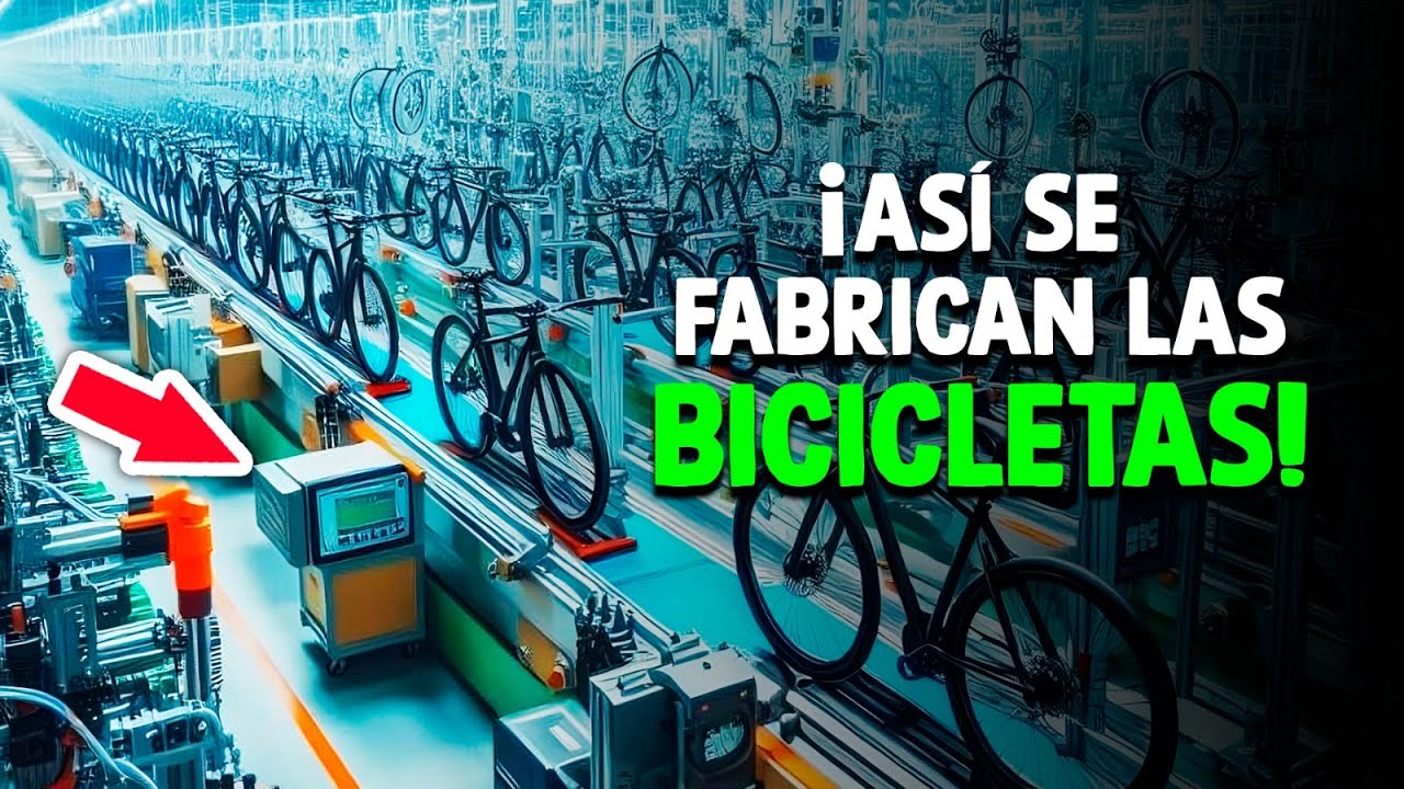 ¿Cómo Se Fabrican Las Bicicletas? [Proceso En Fábrica]