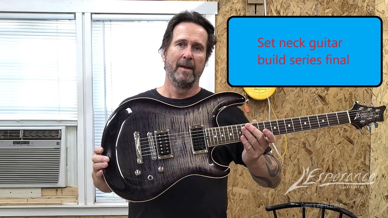 Set neck guitar build series final