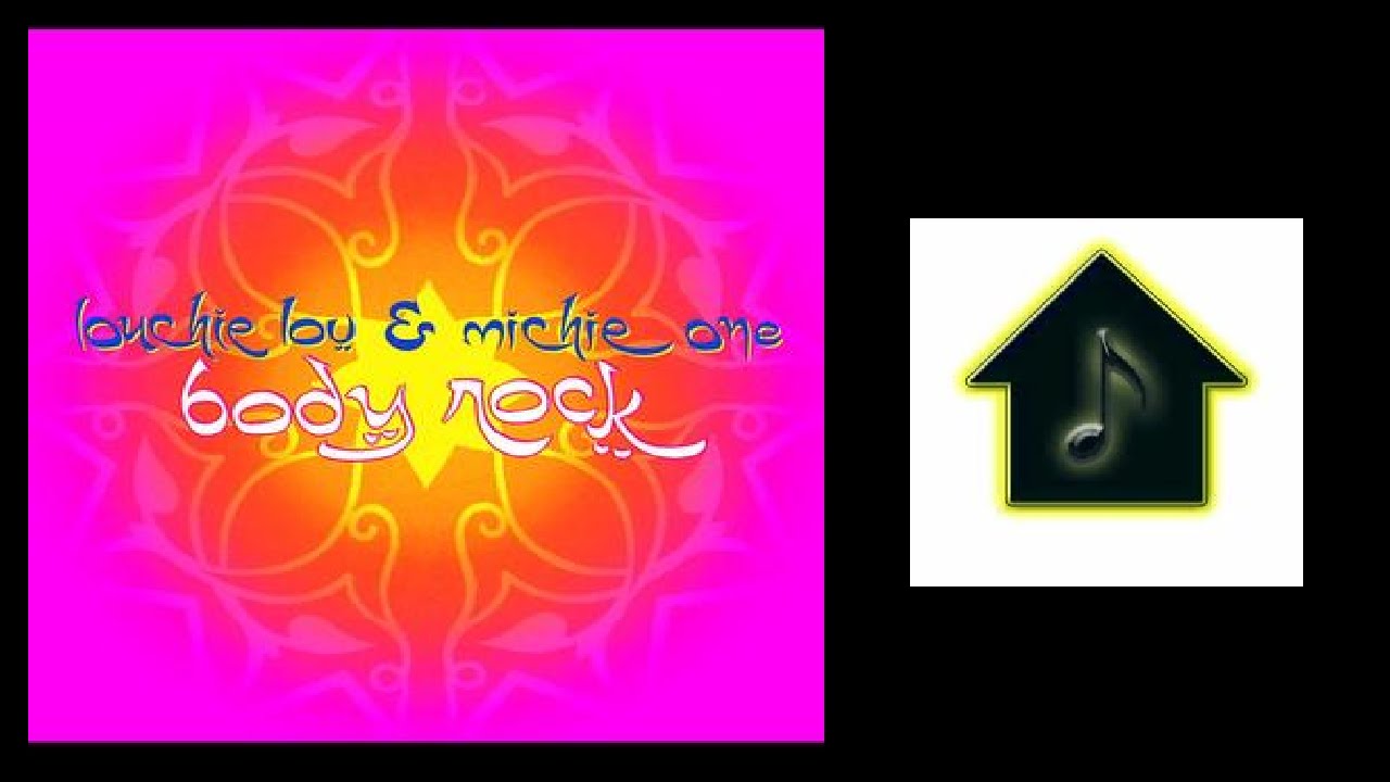 Louchie Lou & Michie One - Body Rock (Thunderpuss 2000 Club Mix)