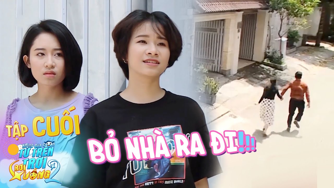 Những Đứa Con Từ Trên Trời Rơi Xuống 2 | Tập Cuối: Lê Lộc có tình yêu mới, Việt Thi, Hana bỏ nhà đi