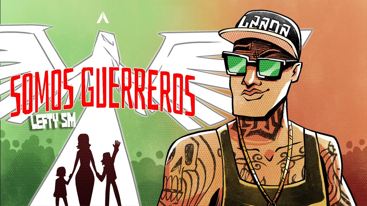Lefty SM - Somos Guerreros