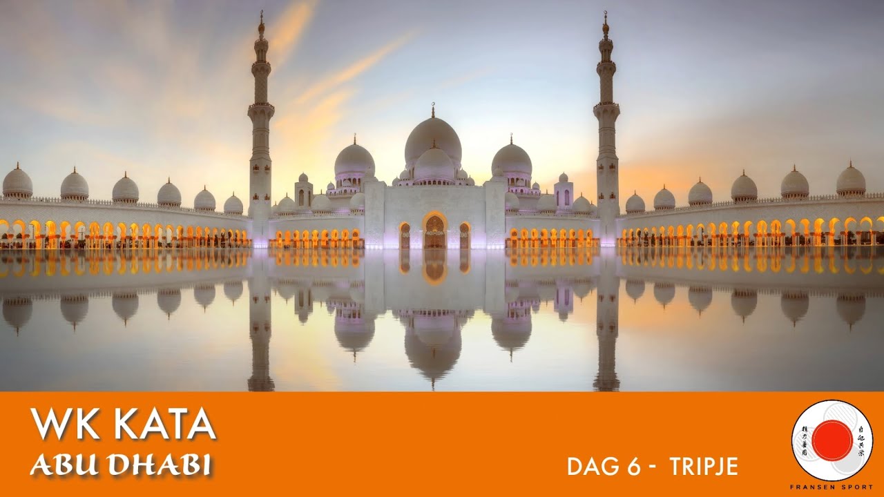 WK Kata Abu Dhabi DAG 6 - tripje (FransenKata)