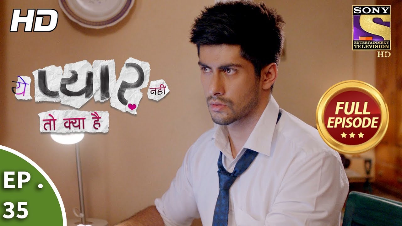 Yeh Pyaar Nahi Toh Kya Hai - Ep 37 - Full Episode - 8th May, 2018