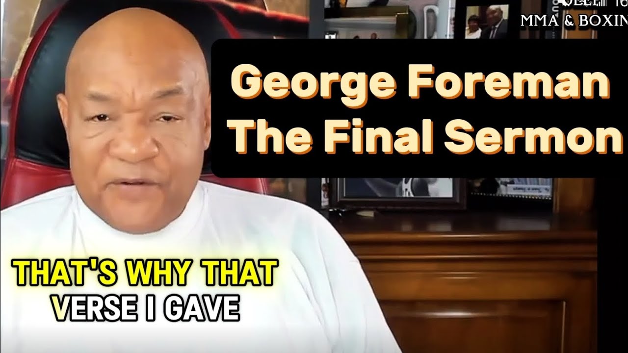 GEORGE FOREMAN : THE FINAL SERMON
