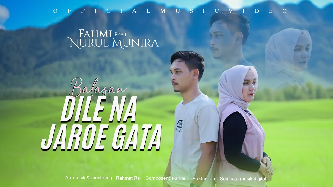 Fahmi Feat Nurul Munira - Balasan Dilee Na Jaroe Gata ( Official Musik Video )