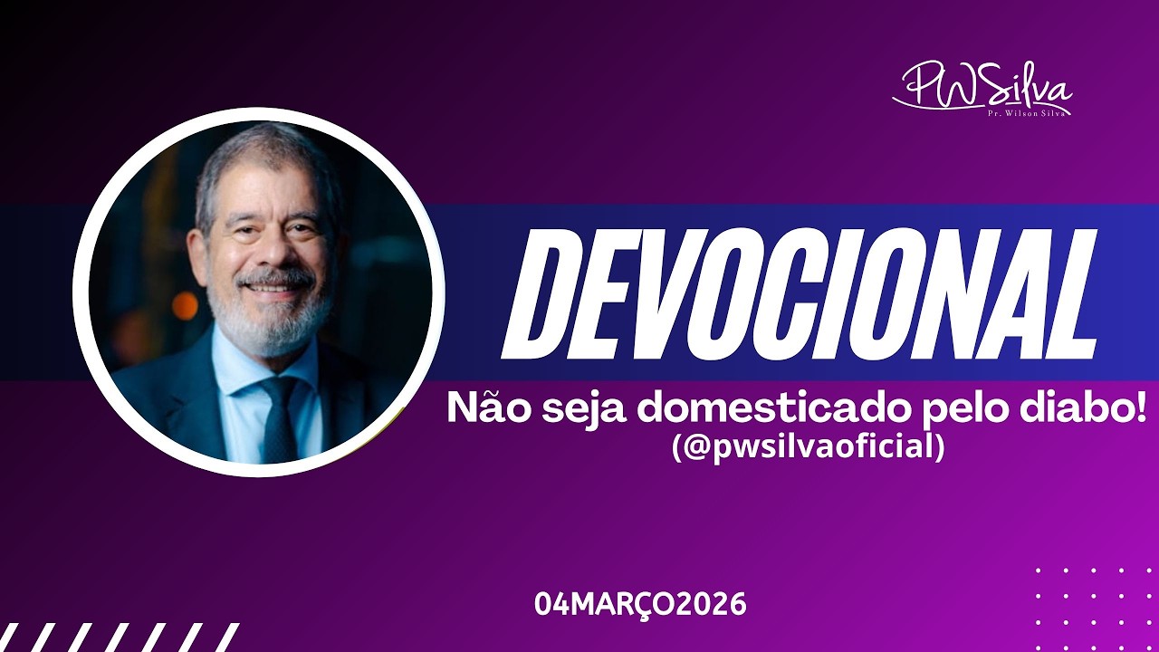 LIVE Oração das 07:00 Horas com Pr. Wilson Silva - 04/03/26