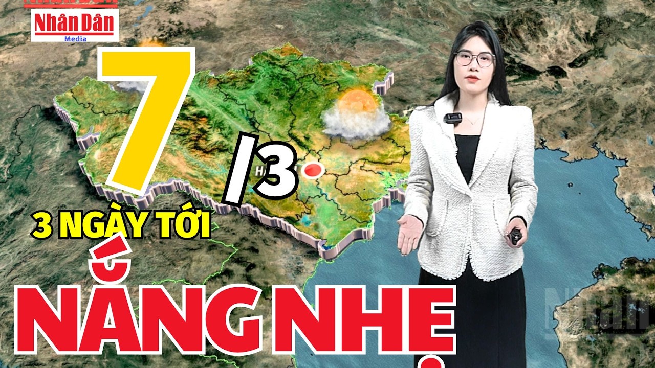 Dự báo thời tiết mới nhất hôm nay ngày 7/3 | Dự báo thời gian 3 ngày tới | Báo Nhân Dân