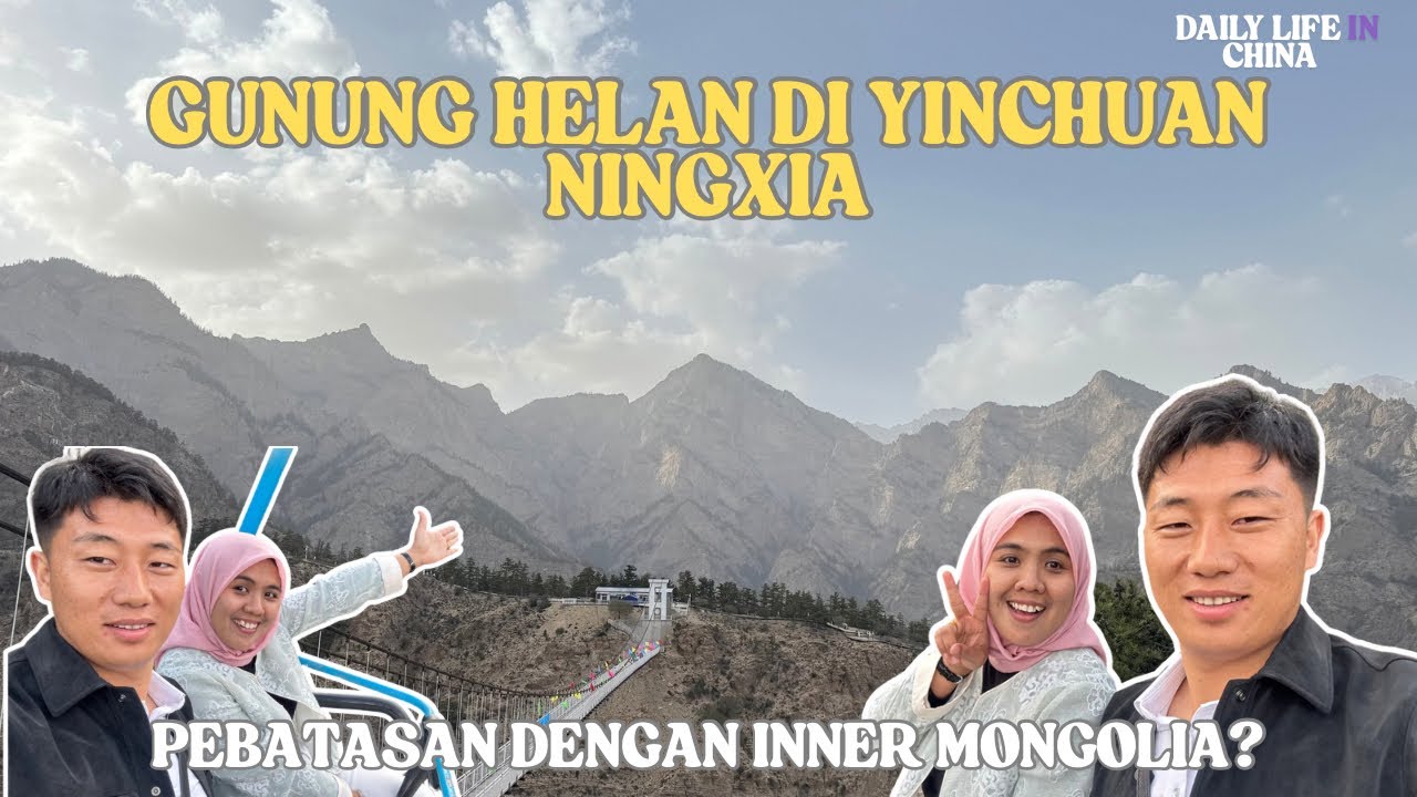 GUNUNG HELAN DI YINCHUAN, NINGXIA CHINA 🇨🇳