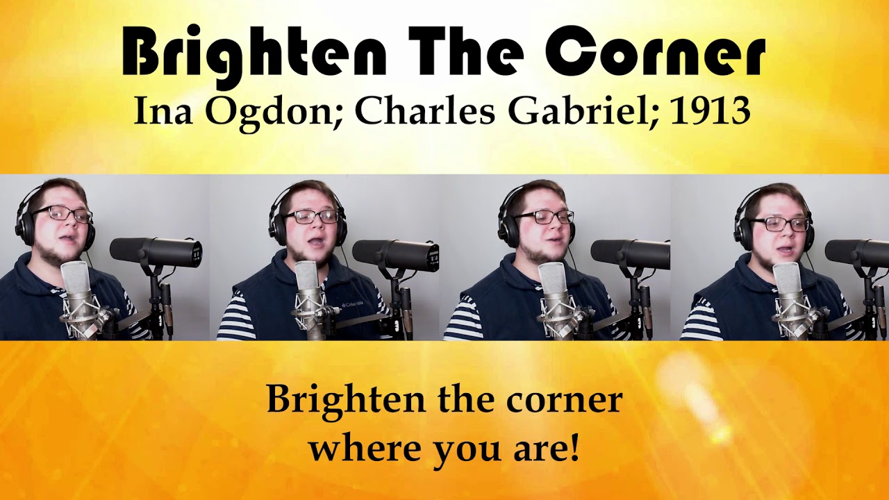 BRIGHTEN THE CORNER! 1913 A Capella Gospel Song
