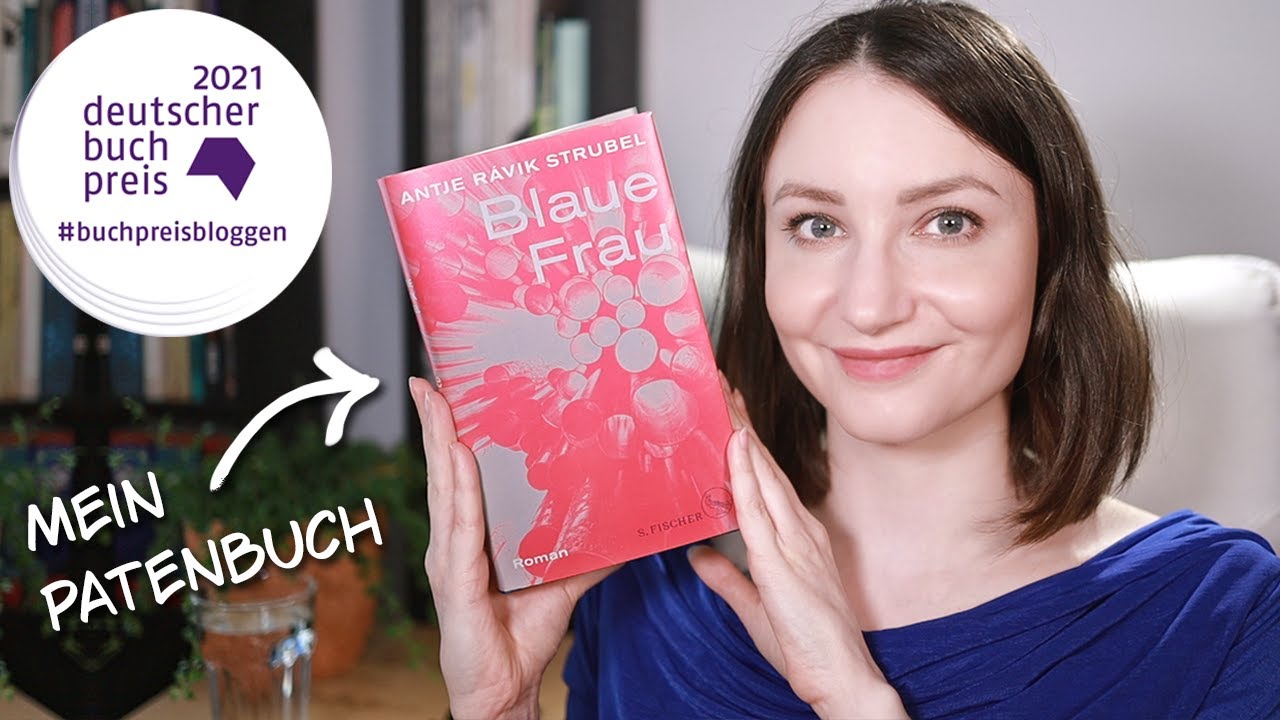 Deutscher Buchpreis 2021 💙 Blaue Frau - Antje R&aacute;vik Strubel 💙 Mein Patenbuch