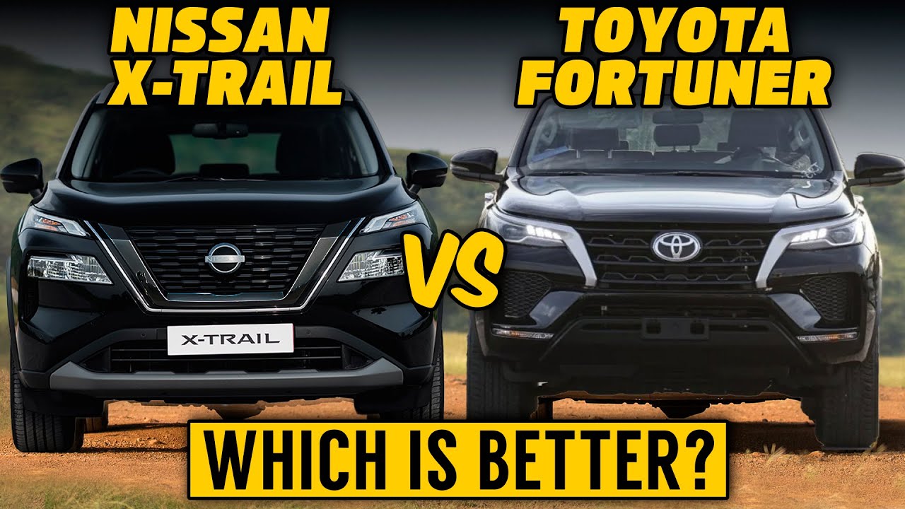 Nissan X Trail Vs Fortuner | Nissan X-trail vs toyota fortuner | detailed comparison