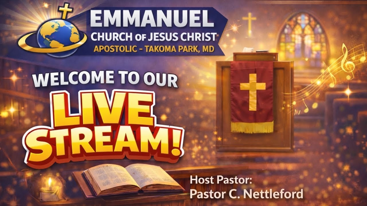 Emmanuel Church of Jesus Christ, Apostolic  - March 1, 2026