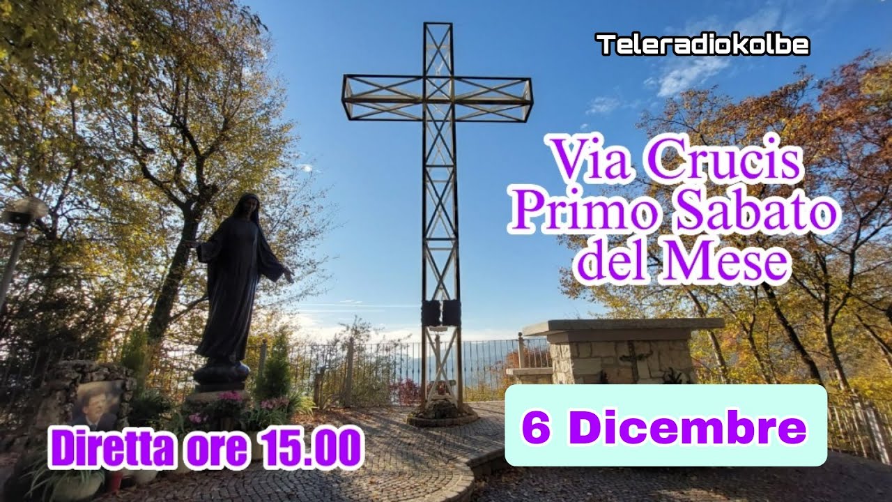 VIA CRUCIS AL MONTE DI CRISTO PRIMO SABATO DEL MESE  ORE 15.00 [06/12/2025]