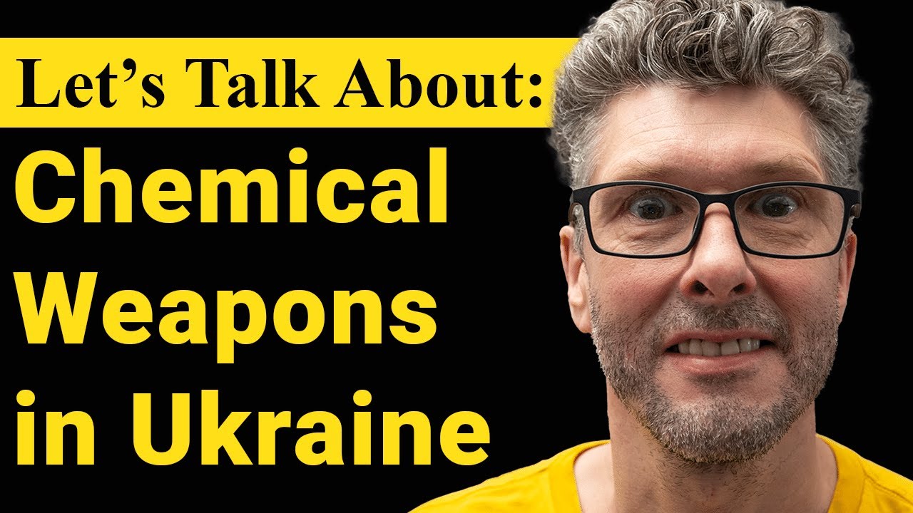 Let's talk about Chemical Weapons in Ukraine : Lee Barrett