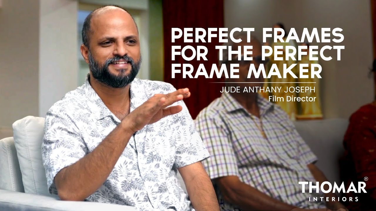 Renowned Film director Mr.Jude Anthany Joseph & Family shares their experience with THOMAR Interiors