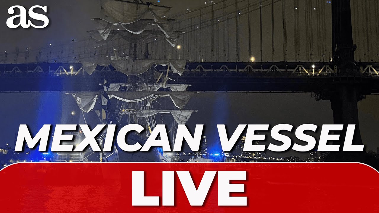 LIVE: MEXICAN NAVY vessel DOCKED after BROOKLYN BRIDGE collision