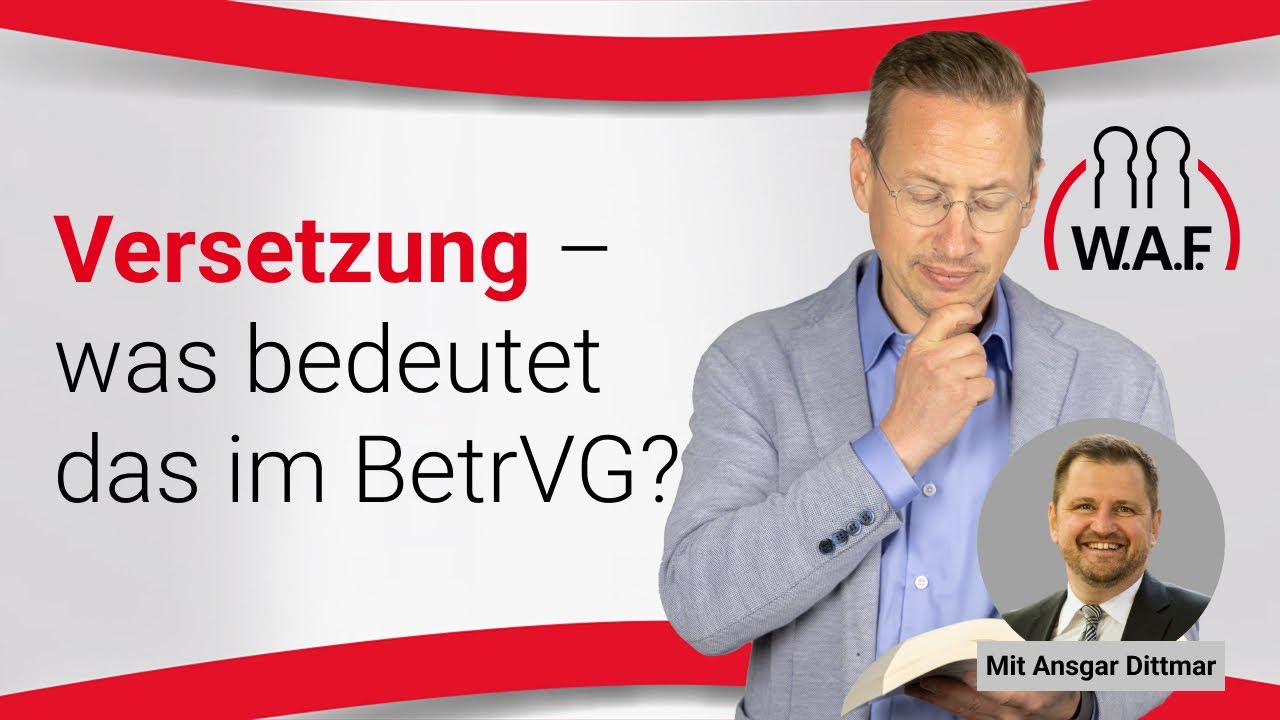 Versetzung – was bedeutet das im BetrVG? | Betriebsrat Video