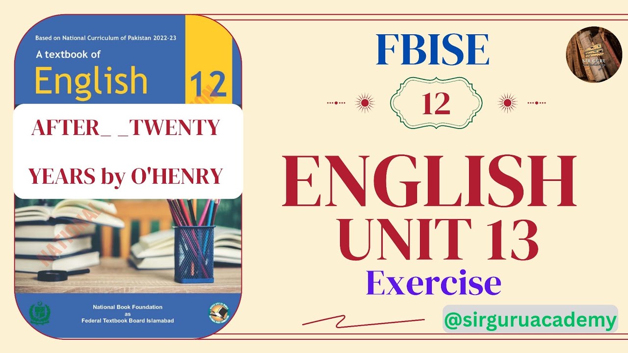 FBISE Class 12 English New Book NBF UNIT 13 AFTER TWENTY YEARS EXERCISE