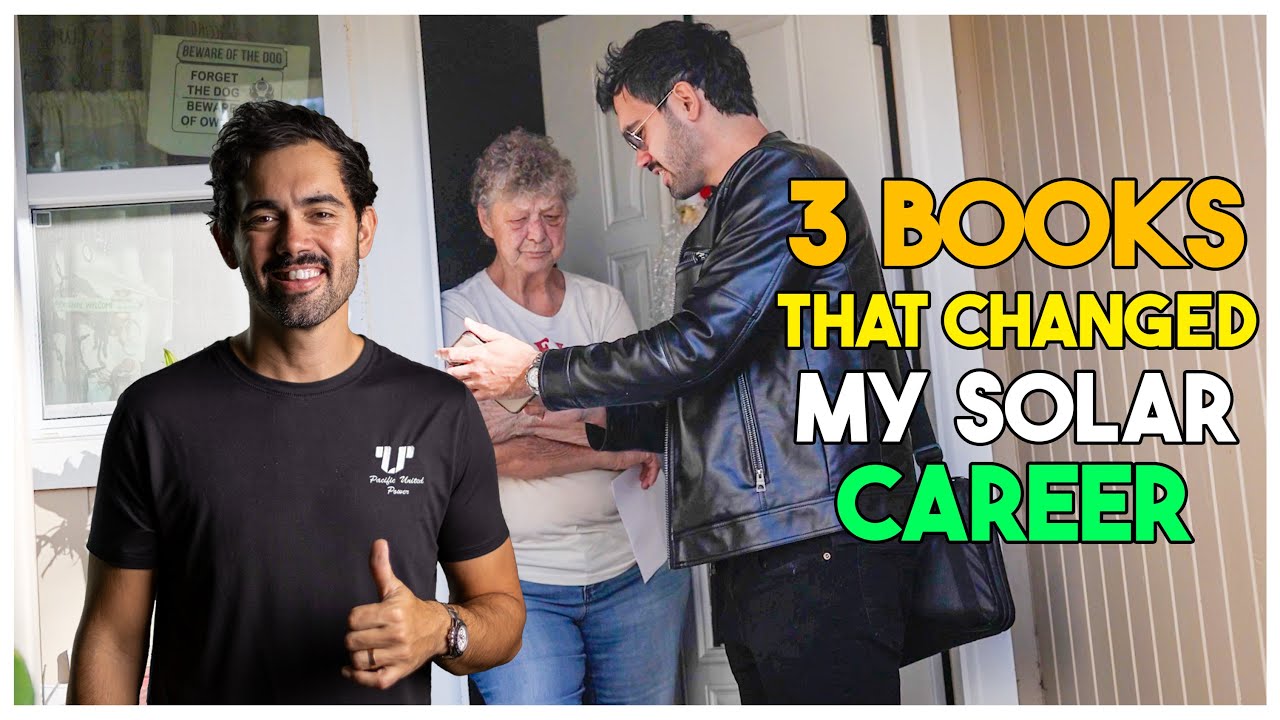 3 Books That Changed MY Solar Sales Career with Live Door Knocking- Going From NO TO A YES