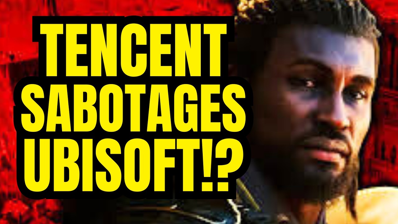 Tencent Sabotaging Ubisoft From the Inside to Steal It for Pennies?!