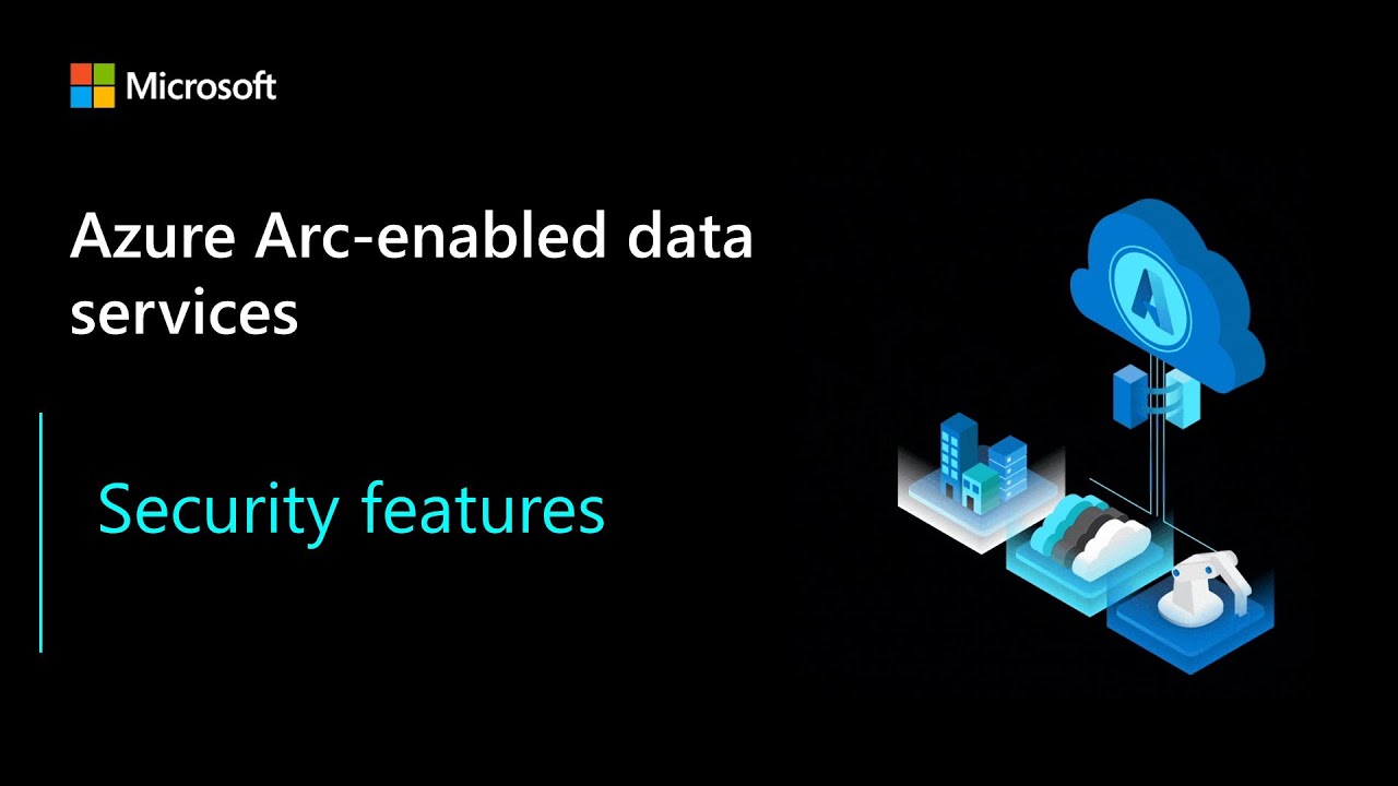Azure Arc enabled Data Services   Security