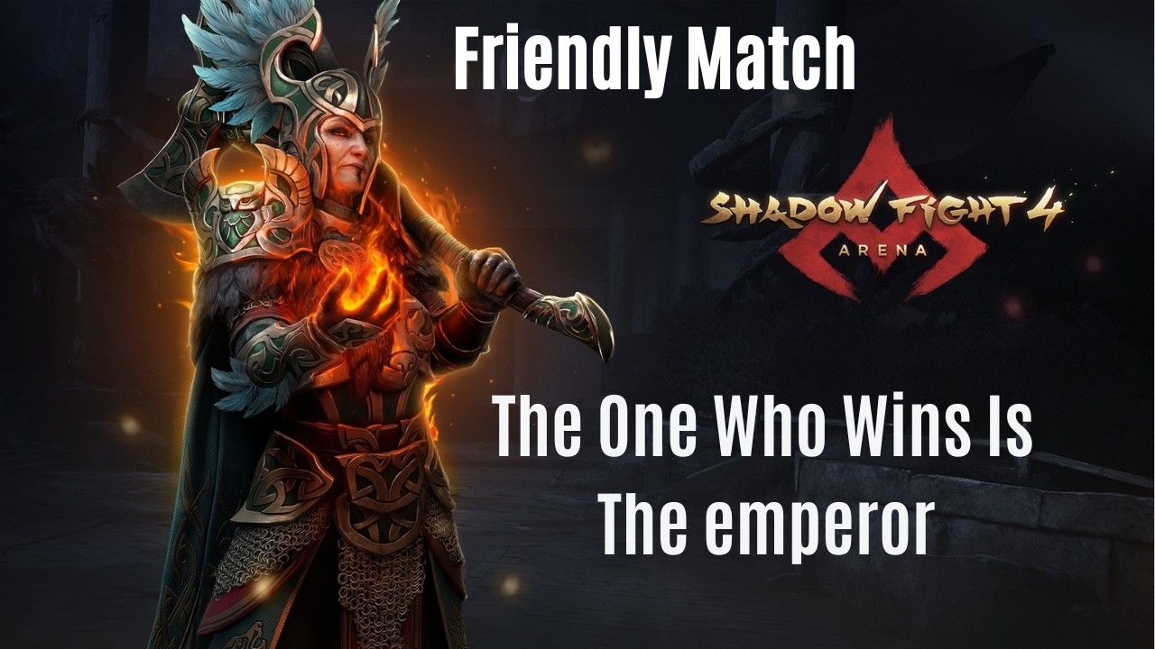 Friendly Match | The One Who Wins Is The Emperor | Shadow Fight 4 Arena