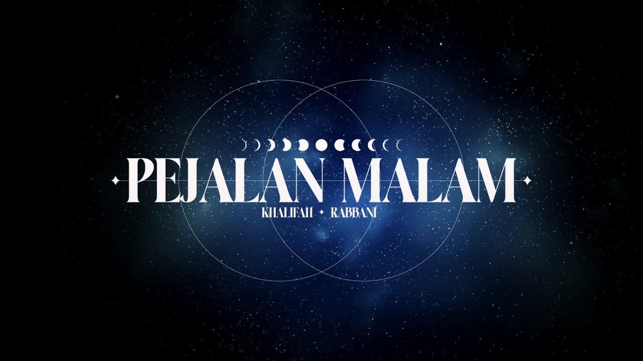 Khalifah X Rabbani - Pejalan Malam [Official Lyric Video]