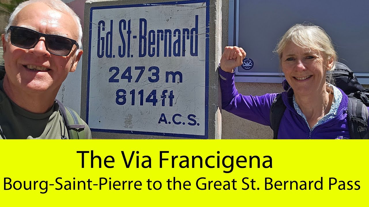 The Via Francigena - Bourg-Saint-Pierre to the Great St. Bernard Pass