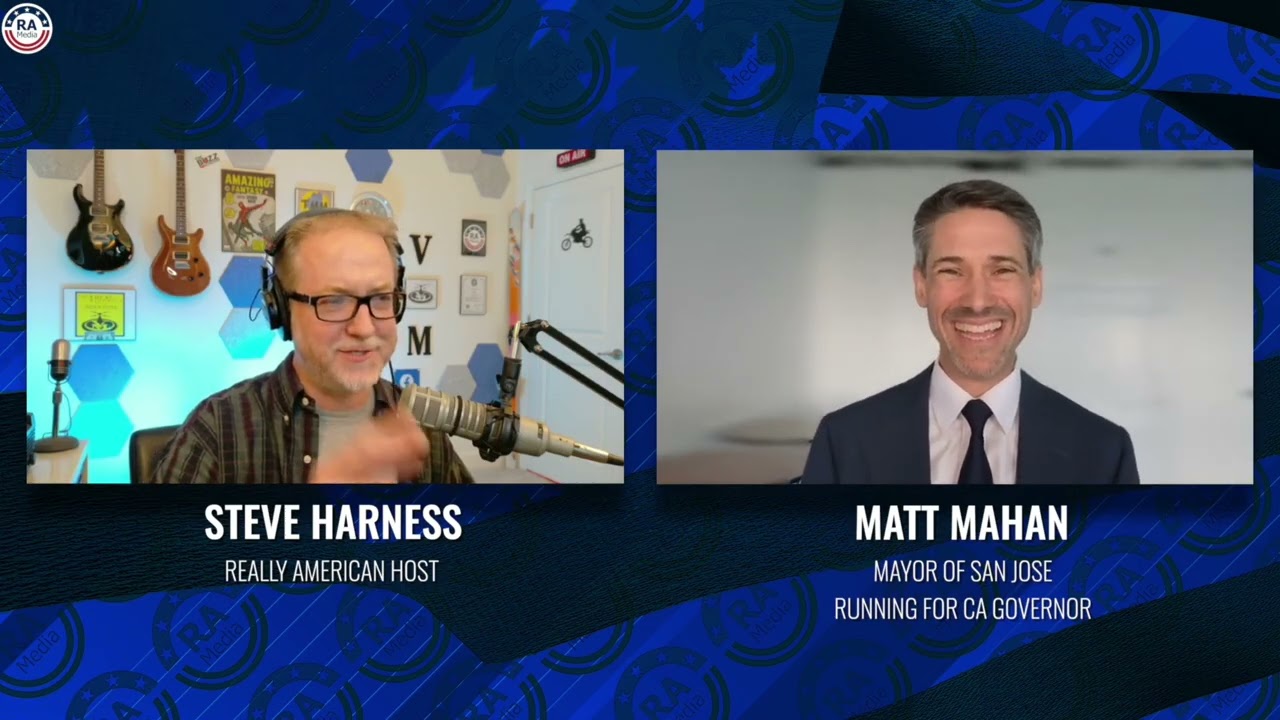 Matt Mahan joins Steve Harness on Really American