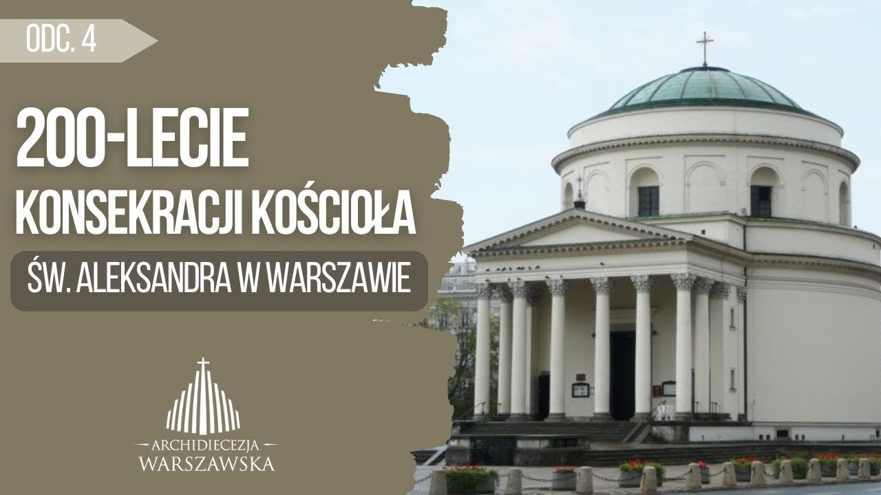 200-lecie konsekracji kościoła św. Aleksandra w Warszawie #4