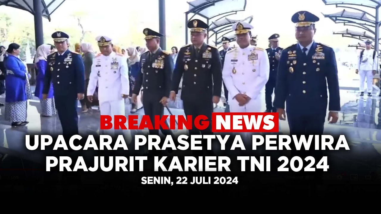 [LIVE] UPACARA PRASETYA PERWIRA PRAJURIT KARIER TNI 2024