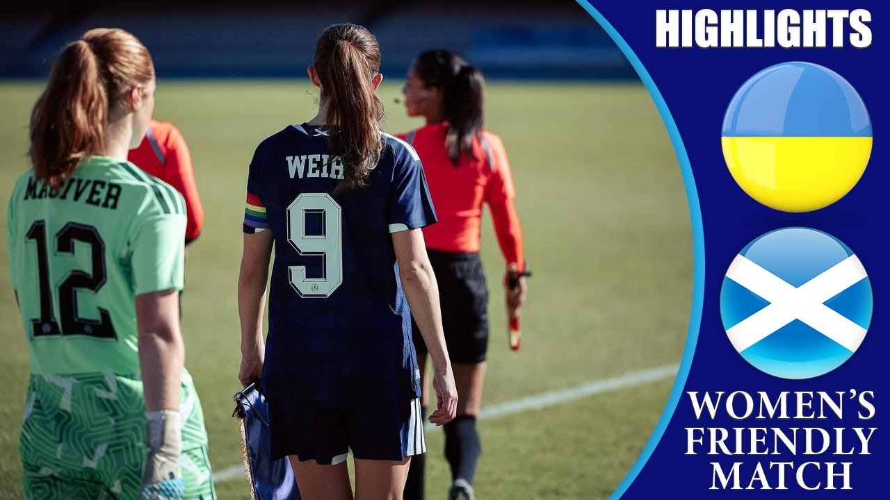 Ukraine vs Scotland || HIGHLIGHTS || Women's International Friendly 2025