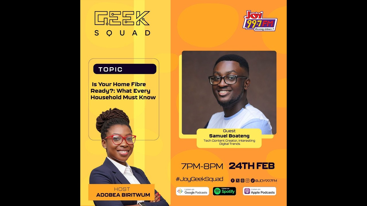 Is Your Home Fibre Ready? What Every Household Must Know | Geek Squad with Adobea Biritwum 24.02.26