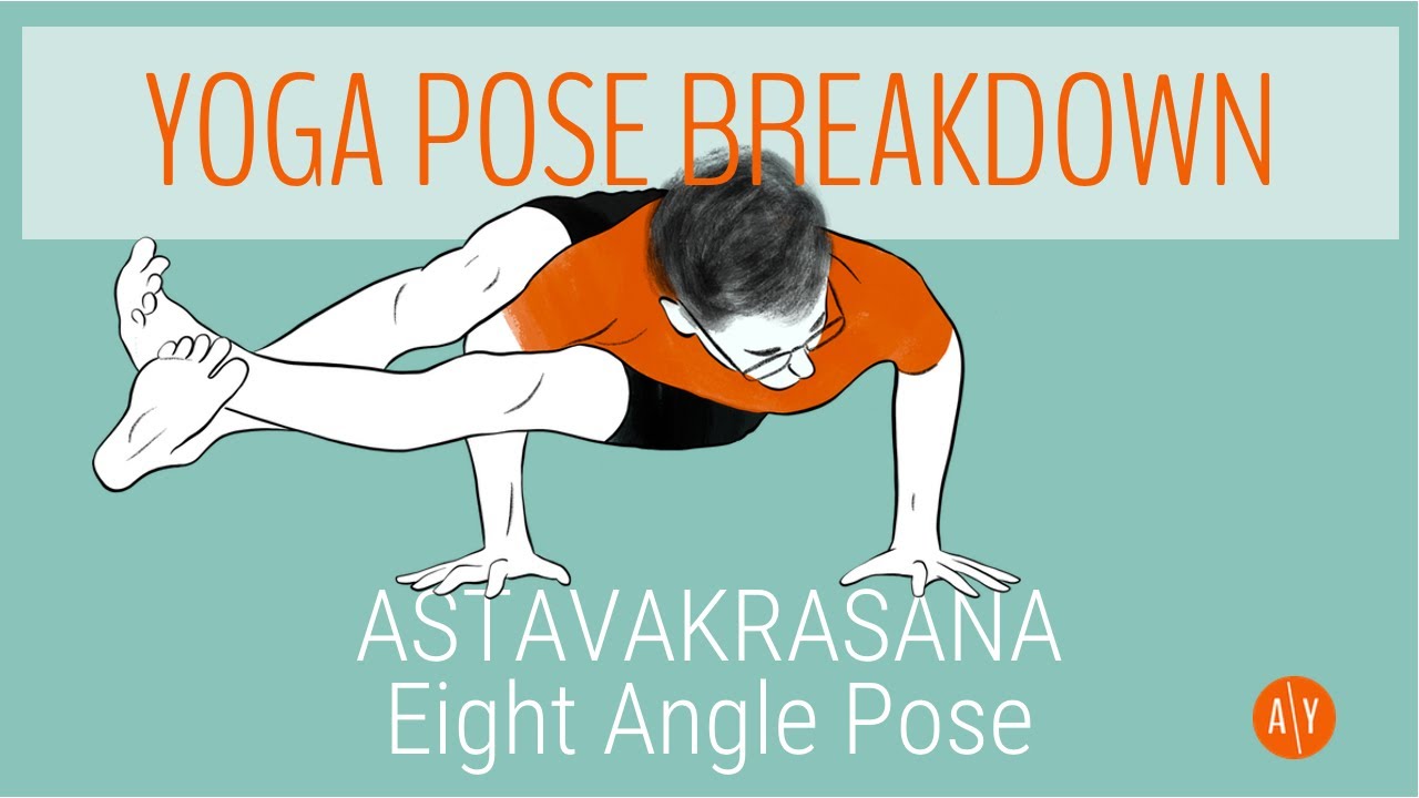 Yoga Pose Breakdown | Astavakrasana aka Eight Angle Pose | Adventure Yoga with Stephen Ewashkiw