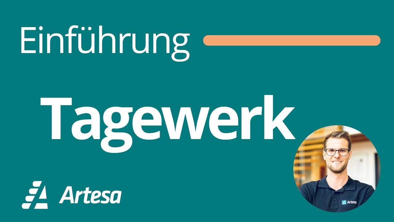 Einf&uuml;hrung Artesa - 08 Tagewerk