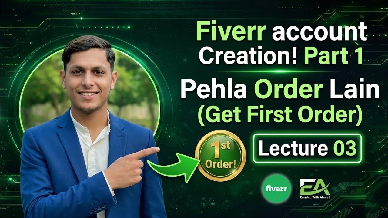 Fiverr Account Kaise Banaye 2026? | Step by Step Guide | Lecture 03 | Earning With Ahmad
