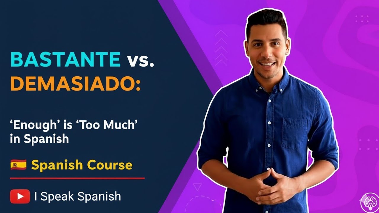 BASTANTE vs. DEMASIADO: When 'Enough' is 'Too Much' in Spanish 🇪🇸  Spanish Course