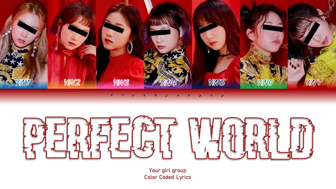 Your girl group (7 members ver.) - Perfect World || TWICE (Color Coded Lyrics Eng/Rom/Kan)