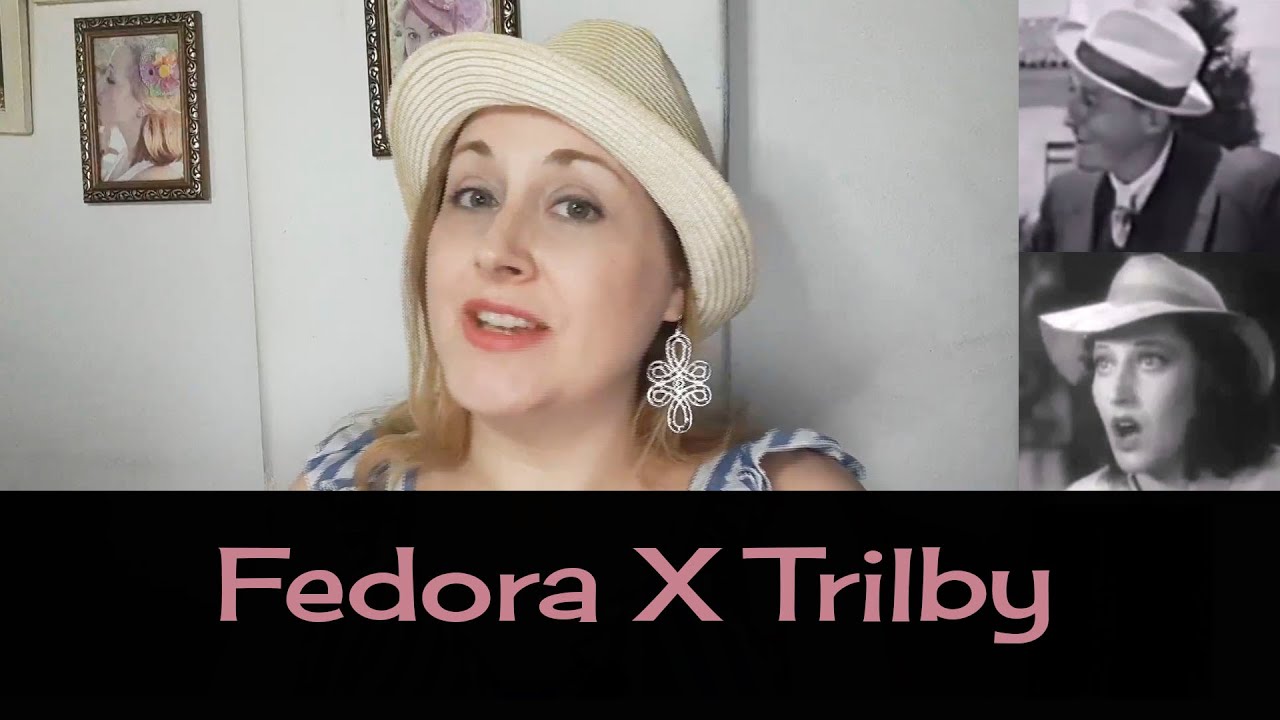 Fedora x Trilby
